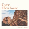 Come Thou Fount - Single
