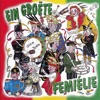 Ein Groëte Femiélie
