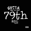 79th (feat. Gutta Frm Da Raq) - Single album lyrics, reviews, download