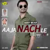 Aaja Nachle - EP album lyrics, reviews, download