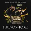 Huevos De Toro (En Vivo) - Single album lyrics, reviews, download
