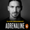 Adrenaline - Zlatan Ibrahimovic