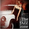 The Jazz Zone: Sophisticated Jazz Music for a Sexy Mood