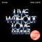 Live Without Love (Klingande Remix Edit) [feat. David Guetta] artwork