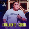 Fatalmente / Tô Te Filmando (Sorria) [Ao Vivo] - Single