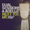 Stream & download Next to Me (Adelle Remix) - Single