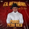 Pobre Pero Rico - Single
