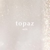 Topaz - Single