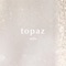 Topaz - M!LK lyrics