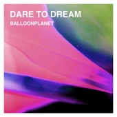 Dare to Dream artwork