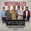Wicked Music Presents: Institutionalized album lyrics, reviews, download