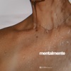 Mentalmente - Single