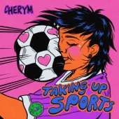 Cherym - Taking Up Sports