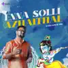 Enna Solli Azhaithal - Single album lyrics, reviews, download