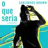 Stream & download O Que Seria (Carnavalesca) - Single