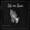 Life On Loan - Single album lyrics, reviews, download