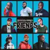 Friends - Single album lyrics, reviews, download