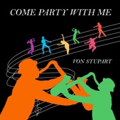 Von Stupart - Come Party With Me
