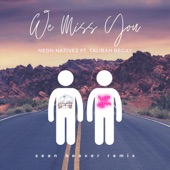 We Miss You (Sean Beaver Remix) [feat. Talibah Begay] - Single