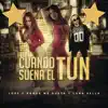 Cuando Suena el Tun - Single album lyrics, reviews, download