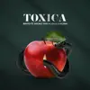 Stream & download Toxica (feat. Klein) - Single