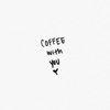Coffee With You - Single