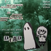 VIOLENT VIRA - You're Not Gone, You're Just Dead!