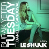 Tuesday (feat. Danelle Sandoval) [Le Shuuk Remix / Radio Edit] artwork