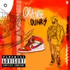Orange Dunks - Single album lyrics, reviews, download