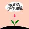 Politics of Change album lyrics, reviews, download