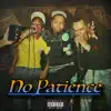 Stream & download No Patience - Single (feat. Sheed & DopeSlang Jr) - Single