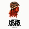 No Me Asusta - Single