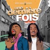 Une dernière fois (feat. SenSey') - Single