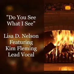 Do You Hear What I Hear (feat. Kimberly D. Fleming) - Single by Lisa D Nelson album reviews, ratings, credits