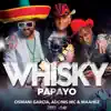 Stream & download Whisky (feat. Osmani Garcia, Adonis MC & Maahez) - Single