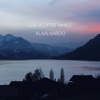 Stay a Little While - Single, 2017