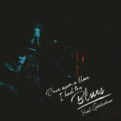 Once Upon a Time I Had the Blues by Paul Gooderham album reviews, ratings, credits