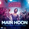 Main Hoon (From 