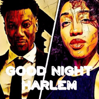 Goodnight Harlem Podcast podcast