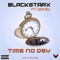 Time No Dey (feat. Donzy & Robin) - Blackstarx lyrics