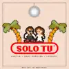 Sólo Tú (feat. Gaby Morales & Loreley) - Single album lyrics, reviews, download