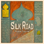 Silk Road - Pejman Tadayon