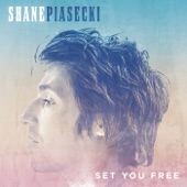 Shane Piasecki - Feels Alright