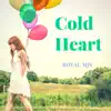 Cold Heart - EP album lyrics, reviews, download