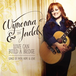 The Judds - Love Can Build a Bridge (Radio Edit)