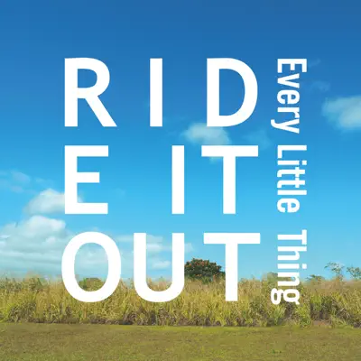 Ride It Out - Single - Every little Thing