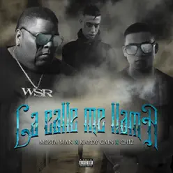 La Calle Me Llama - Single - Mosta Man La Calle Me Llama - Single - Mosta Man