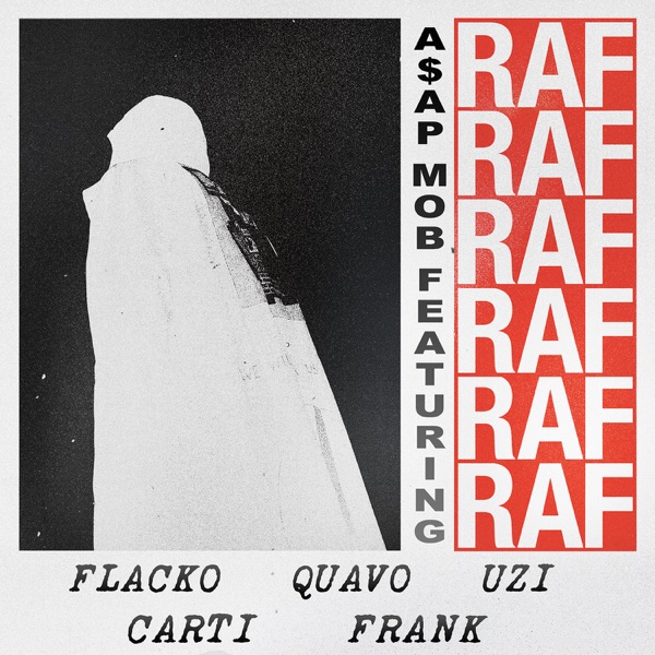 RAF (feat. A$AP Rocky, Playboi Carti, Quavo, Lil Uzi Vert & Frank Ocean) - Single - A$AP Mob
