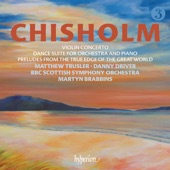 Chisholm: Violin Concerto & Dance Suite artwork