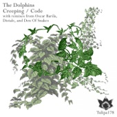The Dolphins - Creeping - Distale Remix